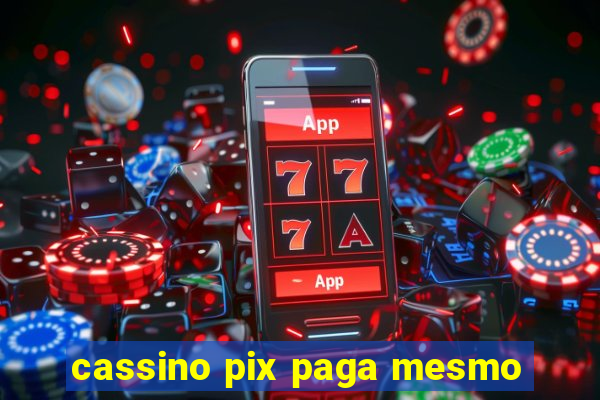 cassino pix paga mesmo